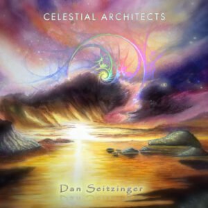 Celestial Architects © 2025 Dan M Seitzinger